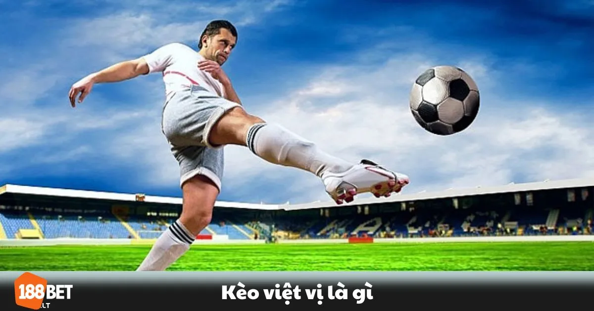 Kèo Việt Vị Là Gì? Cách Đặt Cược & Tính Tiền