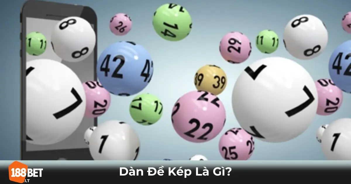 Dàn Đề Kép Là Gì? Cách Nhận Biết & Đặt Cược Chính Xác