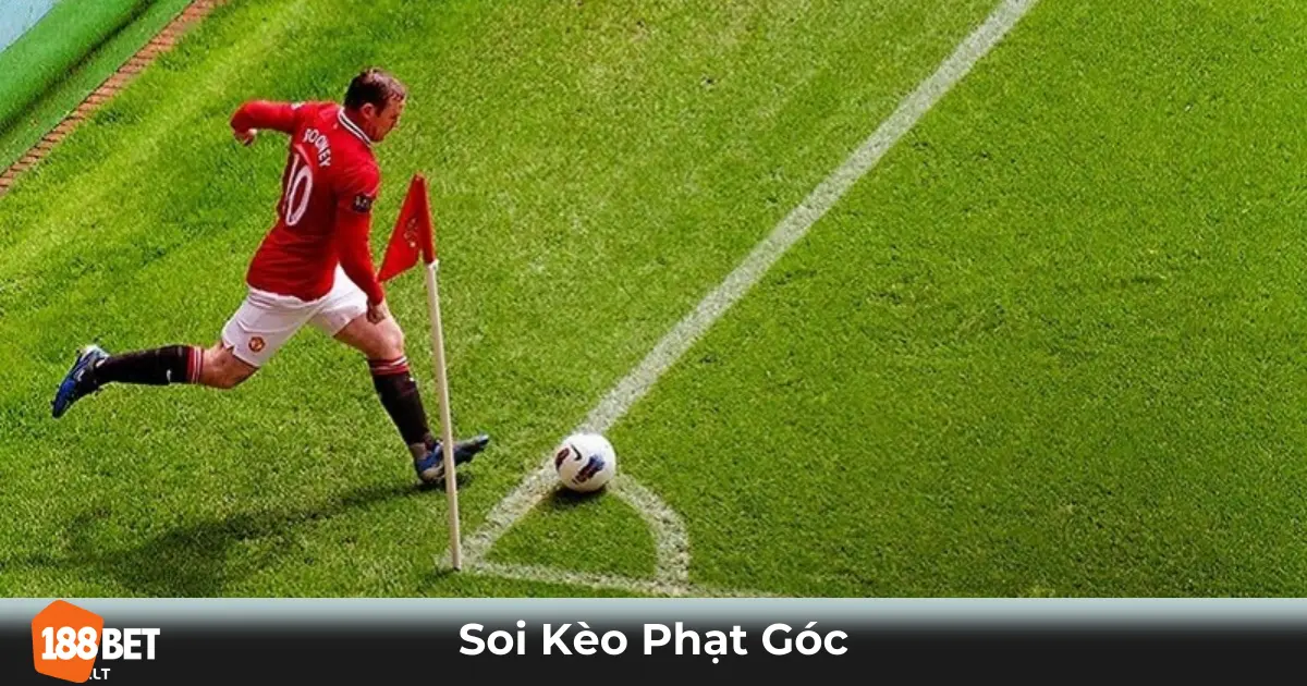 Kèo Phạt Góc Là Gì? Cách Tính & Đặt Cược Hiệu Quả